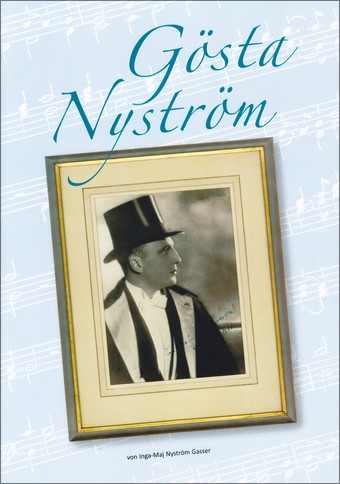 Inga-Maj Nyström Gasser: Gösta Nyström - en biografi.