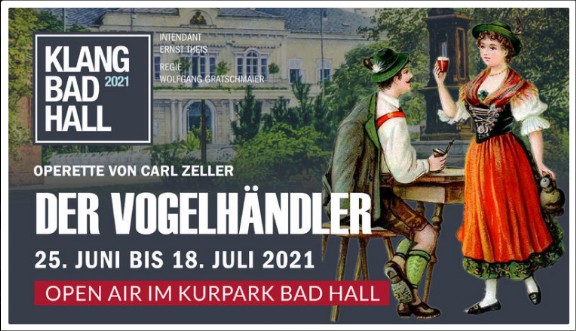 Carl Zeller, "Der Vogelhändler", Bad Hall 2021.